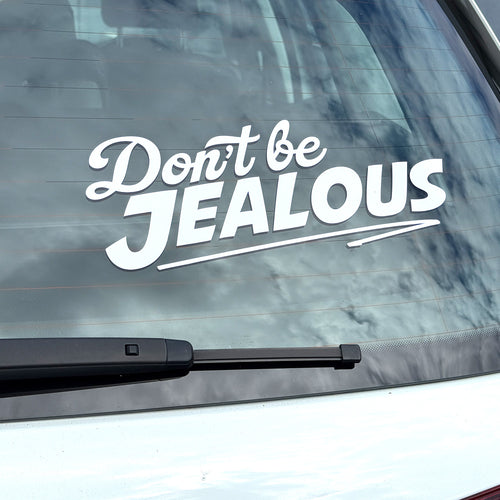 'Don't Be Jealous' Lettercut Vinyl Sticker