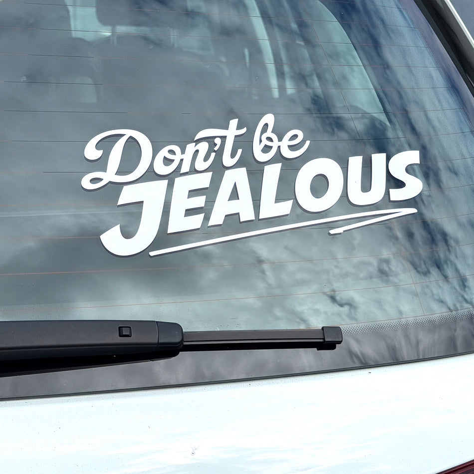 'Don't Be Jealous' Lettercut Vinyl Sticker