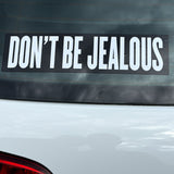 'Don't Be Jealous' Sticker