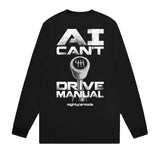 Ai Can't Drive Manual - Long Sleeve