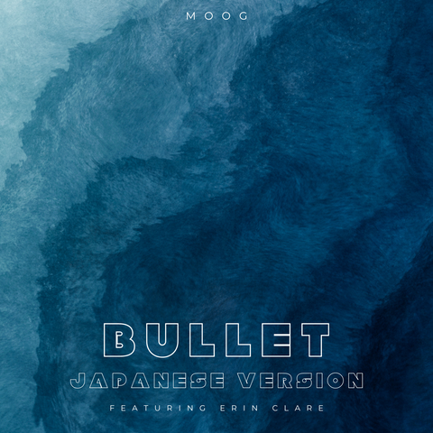 Bullet (Japanese Version) Featuring Erin Clare