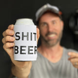 Shit Beer Drink Cooler